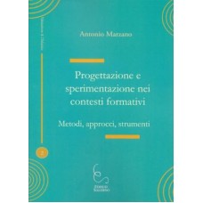 Progettazione e sperimentazione nei contesti formativi. Metodi, approcci, strumenti.